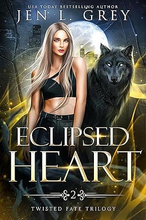 Eclipsed Heart by Jen L. Grey