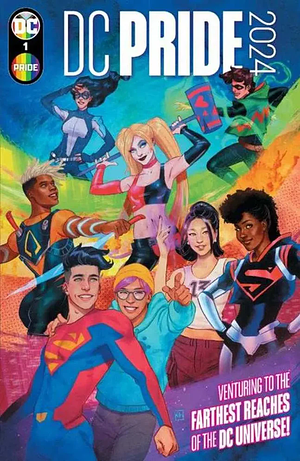 DC Pride 2024 #1 by Jordan Gibson, Nicole Maines, Al Ewing, Al Ewing