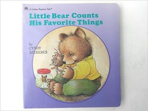 Little Bear Counts His Favorite Things (Golden Naptime Tale) by Cyndy Szekeres