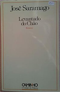 Levantado do Chão by José Saramago