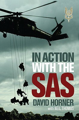 In Action with the SAS by David Horner