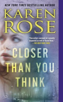 Closer Than You Think by Karen Rose