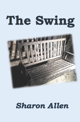 The Swing by Sharon Allen