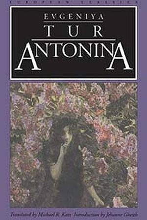 Antonina by Evgeniya Tur, Jehanne M. Gheith, Michael R. Katz