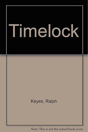 Timelock by Ralph Keyes