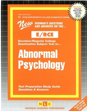 Abnormal Psychology: Rudman's Questions and Answers on The...RCE/PEP by National Learning Corporation