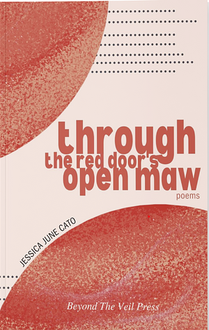 Through The Red Door's Open Maw by Jessica June Cato