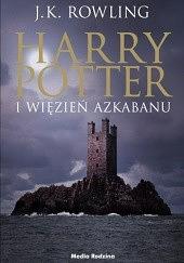 Harry Potter i więzień Azkabanu by J.K. Rowling