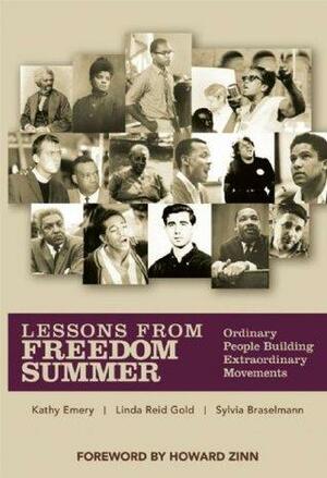 Lessons From Freedom Summer: Ordinary People Building Extraordinary Movements by Sylvia Braselmann, Linda Reid Gold, Kathy Emery