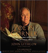 The Poets' Corner: The One-And-Only Poetry Book for the Whole Family by John Lithgow