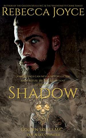 Shadow by Rebecca Joyce