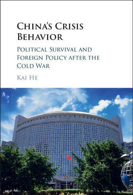 China's Crisis Behavior by Kai He