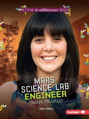 Mars Science Lab Engineer Diana Trujillo by Kari Cornell