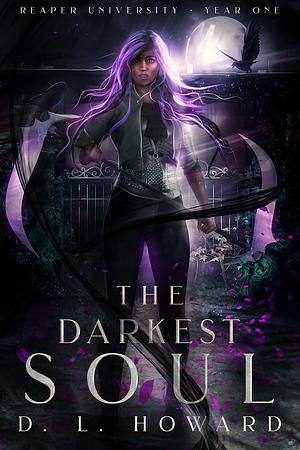 The Darkest Soul: Reaper University- Year One by D.L. Howard