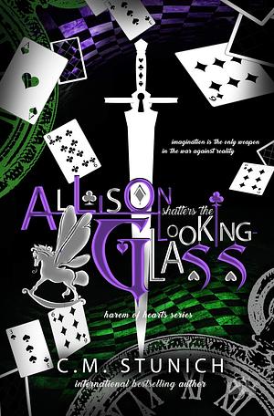 Allison Shatters the Looking-Glass by C.M. Stunich