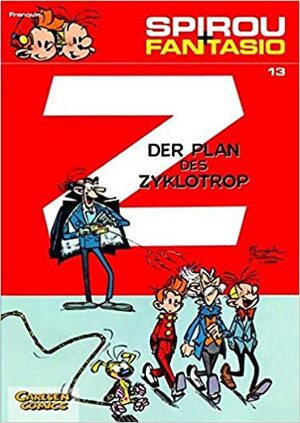 Spirou und Fantasio 13. Der Plan des Zyklotrop by André Franquin