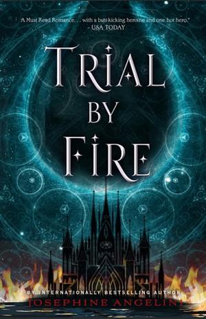 Trial by Fire by Josephine Angelini