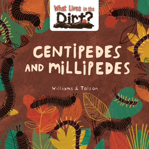 Centipedes and Millipedes by Susie Williams