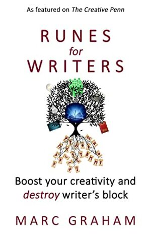 Runes for Writers: Boost Your Creativity and Destroy Writer's Block by Marc Graham