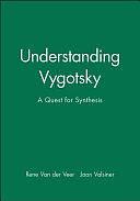 Understanding Vygotsky: A Quest for Synthesis by Rene Van der Veer, Jaan Valsiner