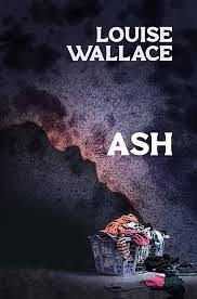 Ash by Louise Wallace