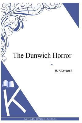 The Dunwich Horror by H.P. Lovecraft