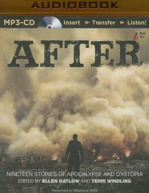 After: Nineteen Stories of Apocalypse and Dystopia by Terri Windling, Ellen Datlow