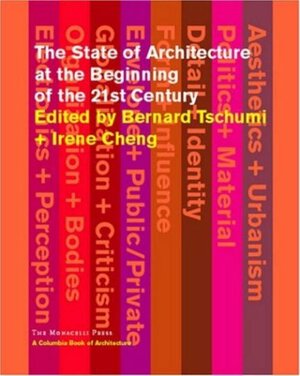 The State of Architecture at the Beginning of the 21st Century by Bernard Tschumi