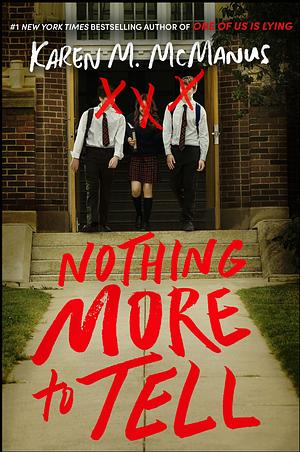 Nothing More to Tell by Karen M. McManus