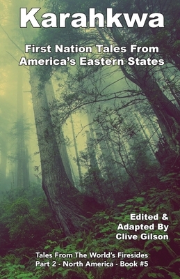 Karahkwa - First Nation Tales From America's Eastern States by 