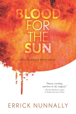 Blood for the Sun by Errick Nunnally