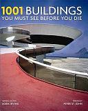 1001 Buildings You Must See Before You Die by Mark Irving