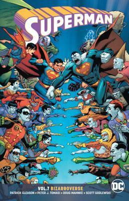 Superman, Volume 7: Bizarroverse by Patrick Gleason, Peter J. Tomasi