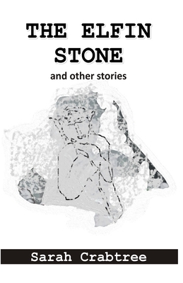 The Elfin Stone by Sarah Crabtree