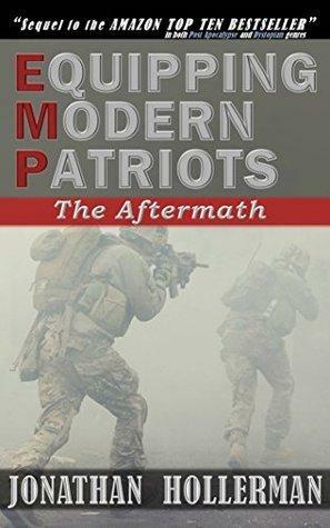 EMP: Equipping Modern Patriots: The Aftermath by Jonathan Hollerman