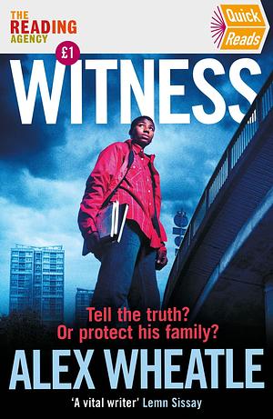 Witness: Quick Reads 2022 by Alex Wheatle, Alex Wheatle