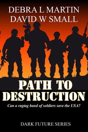 Path to Destruction by Debra L. Martin, David W. Small