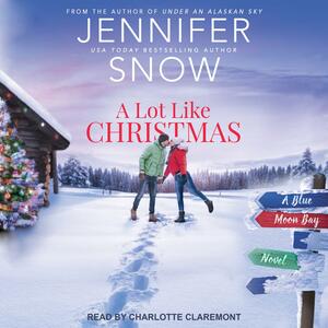 A Lot Like Christmas by Jennifer Snow