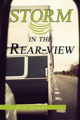 Storm in the Rear-View by Rick Turner