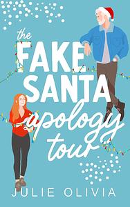 The Fake Santa Apology Tour by Julie Olivia