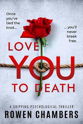 Love You to Death by Rowen Chambers