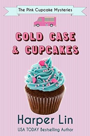 Cold Case and Cupcakes by Harper Lin