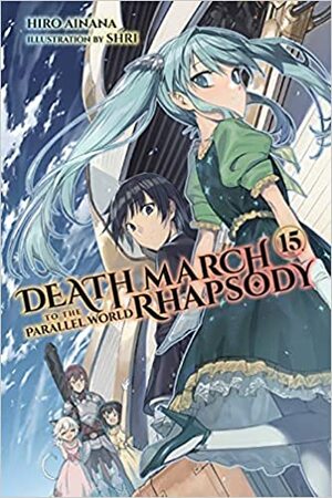 Death March to the Parallel World Rhapsody, Vol. 15 by Hiro Ainana