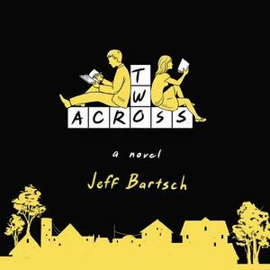 Two Across by Jeffrey Bartsch, Jeff Bartsch