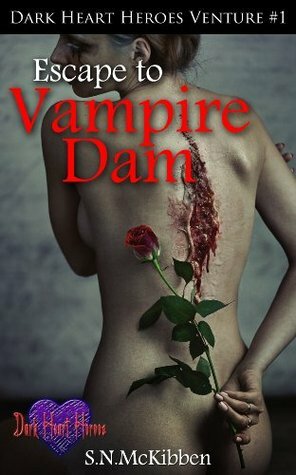 Escape To Vampire Dam by S.N. McKibben