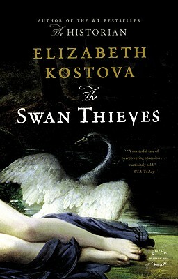 The Swan Thieves by Elizabeth Kostova