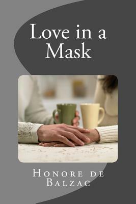 Love in a Mask by Honoré de Balzac