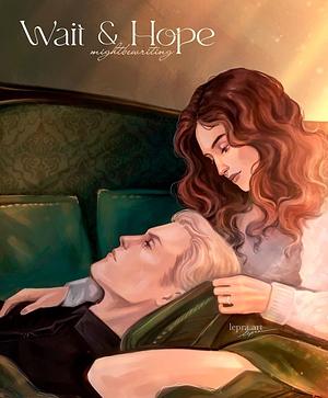 Wait and Hope by mightbewriting