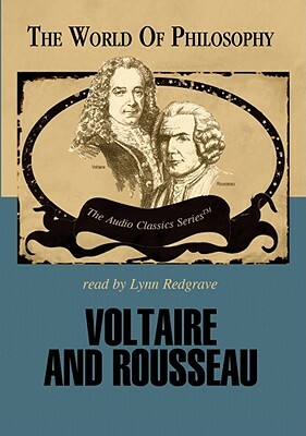 Voltaire and Rousseau by Prof Charles Sherover