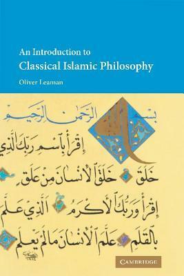 An Introduction to Classical Islamic Philosophy by Oliver Leaman